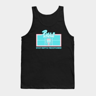 Pickleball - Stay Out of the Kitchen Tank Top